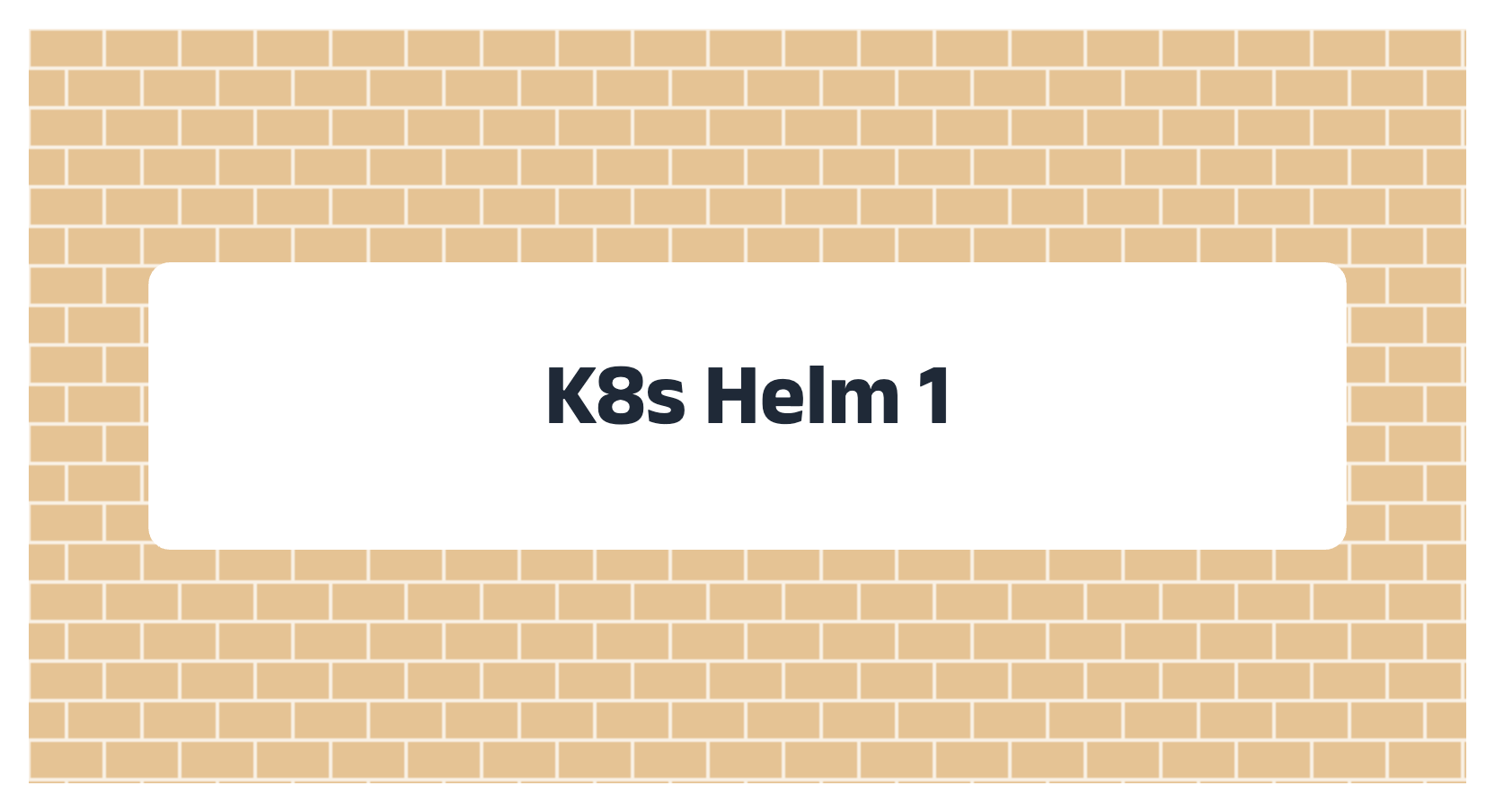 K8s Helm 1